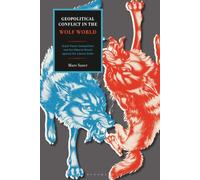 Geopolitical Conflict in the Wolf World: Great Power Competition and the Illiberal Revolt against the Liberal Order