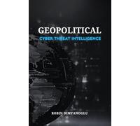 Geopolitical Cyber Threat Intelligence