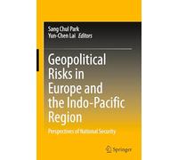 Geopolitical Risks in Europe and the Indo-Pacific Region: Perspectives of National Security