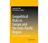 Geopolitical Risks in Europe and the Indo-Pacific Region: Perspectives of National Security