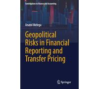 Geopolitical Risks in Financial Reporting and Transfer Pricing (Contributions to Finance and Accounting)