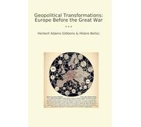 Geopolitical Transformations: Europe Before the Great War (Classic Bundles)