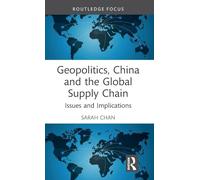 Geopolítica, China y la cadena de suministro global – Cuestiones e implicaciones