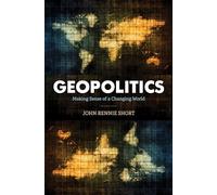 Geopolitics: Making Sense of a Changing World