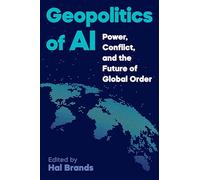 Geopolitics of AI: Power, Conflict, and the Future of Global Order