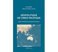 Géopolitique de l'Indo-Pacifique: Enjeux internationaux, perspectives françaises