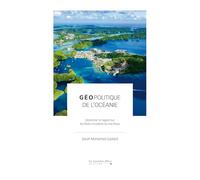 Géopolitique de l'Océanie: Le 5e continent invisible au coeur du pivot Pacifique