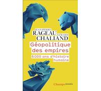 Géopolitique des empires: 6000 ans d’histoire humaine