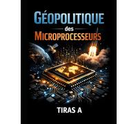 Géopolitique des Microprocesseurs