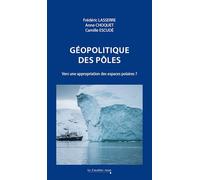Géopolitique des pôles: Vers une appropriation des espaces polaires ?: 0