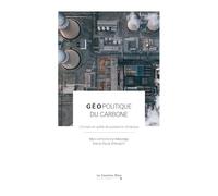 Géopolitique du carbone: L'Europe en quête de puissance climatique