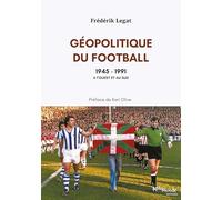 Géopolitique du football: 1945-1991 à l'ouest et au sud