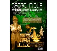 Géopolitique et Prophéties bibliques - Seconde Partie