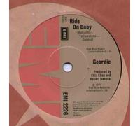 GEORDIE - GEORDIE - RIDE ON BABY - 7" VINYL