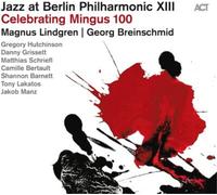 Jazz at Berlin Philharmonic XIII: Celebrating Mingus 100