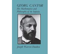 Georg Cantor – Su matemática y filosofía del infinito