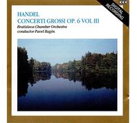 Georg Frideric Handel - Concerti Grossi Op. 6 Vol.3 (Bratislav Co)