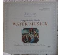 Georg Friedrich H?â?ñndel & Schola Cantorum Basiliensis & August Wenzinger - Georg Friedrich H?â?ñndel & Schola Cantorum Basiliensis & August Wenzinger - Water Musick - Archiv Produktion
