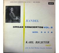 Georg Friedrich Händel, Karl Richter With The Karl Richter Chamber Orchestra - Organ Concertos Vol. 2 Op.4 Nos. 5 6 7 8