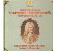Georg Friedrich Händel , Rafael Kubelik , Herbert von Karajan , Berliner Philharmoniker - Wassermusik / Feuerwerksmusik / Concerti Grossi Op. 6 Nr. 5 & 12 - Deutsche Grammophon - 2726 520