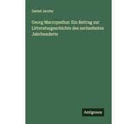 Georg Macropedius: Ein Beitrag zur Litteraturgeschichte des sechzehnten Jahrhunderts