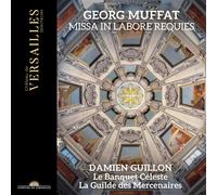 Le Banquet Céleste / La Guilde des Mercenaires / Damien Guillon – Missa in Labore Requies