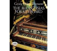 Georg philipp telemann: the 36 fantasias for keyboard (Dover Classical Piano Music)