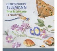 Georg Philipp Telemann: Trios & Concerto by La Primavera (2007-05-29)