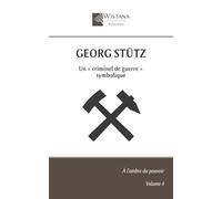 Georg Stütz: Un « criminel de guerre » symbolique (À l'ombre du pouvoir)