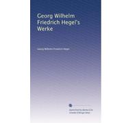 Georg Wilhelm Friedrich Hegel's Werke: Volume 12