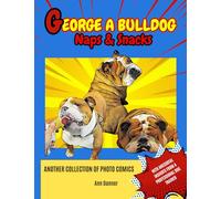 George A. Bulldog: Naps & Snacks