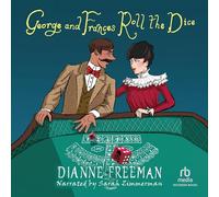 George and Frances Roll the Dice