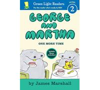 George and Martha: One More Time Early Reader (Green Light Readers Level 2: George and Martha)