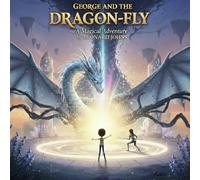 George and the DRAGON-fly: A Whimsical Magical Adventure of Courage and Friendship for Kids Ages 7-12