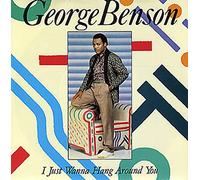 George Benson - I Just Wanna Hang Around You