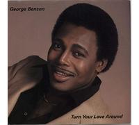 George Benson - Turn You Love Around