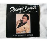 George Benson - Turn Your Love Around 7" (UK 1981)