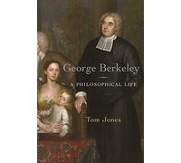 George Berkeley: A Philosophical Life – Princeton University Press