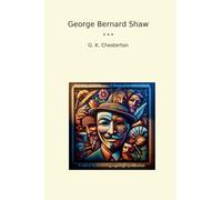 George Bernard Shaw (Classic Books)
