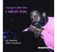 George Cables Trio - I Mean You