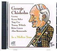 George Chisholm - In a Mellow Tone