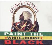 George Clinton - Paint the White House Black / Picture This