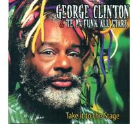 George Clinton - Take It To The Stage