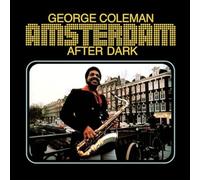 GEORGE COLEMAN - AMSTERDAM AFTER DARK [Vinilo]
