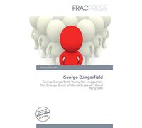 George Dangerfield: George Dangerfield, Vanity Fair (magazine), The Strange Death of Liberal England, Liberal Party (UK)