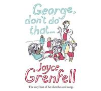 George, Don't Do That . . .