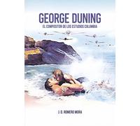 George Duning. El compositor de los estudios Columbia (ROSETTA)
