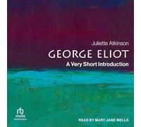 George Eliot: A Very Short Introduction