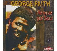 George Faith - Reggae Got Soul