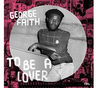 George Faith - To Be A Lover (180g Vinyl)